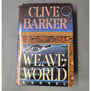 Weaveworld Book by Clive Barker 1987 Hardcover Horror 1st US Edition Dust Jacket